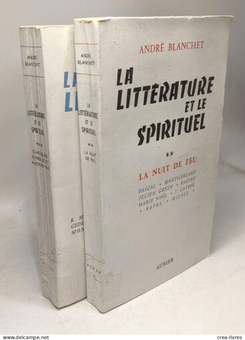 La Littérature Et Le Spirituel - TOME 2: La Nuit De Feu (1960) + TOME 3: Classiques D'hier Et D'aujourd'hui (1961) - Other & Unclassified