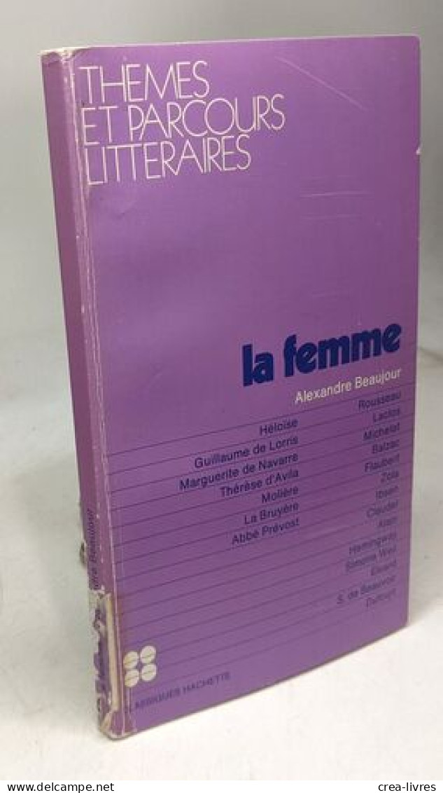 La Femme / Thèmes Et Parcours Littéraires - Otros & Sin Clasificación