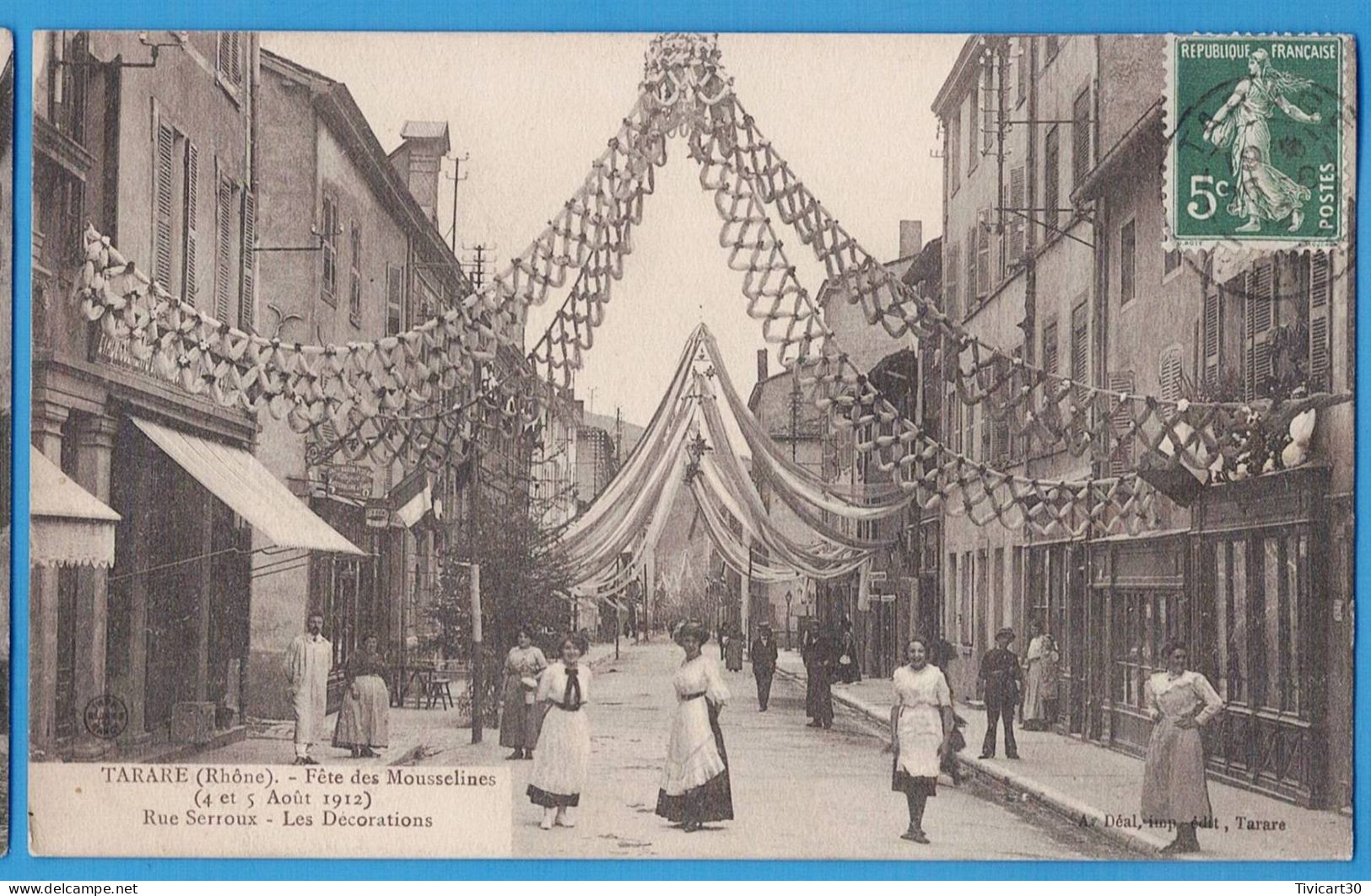 CPA RHONE (69) - TARARE - FETE DES MOUSSELINES (4 ET 5 AOUT 1912) - RUE SERROUX - LES DECORATIONS - Tarare