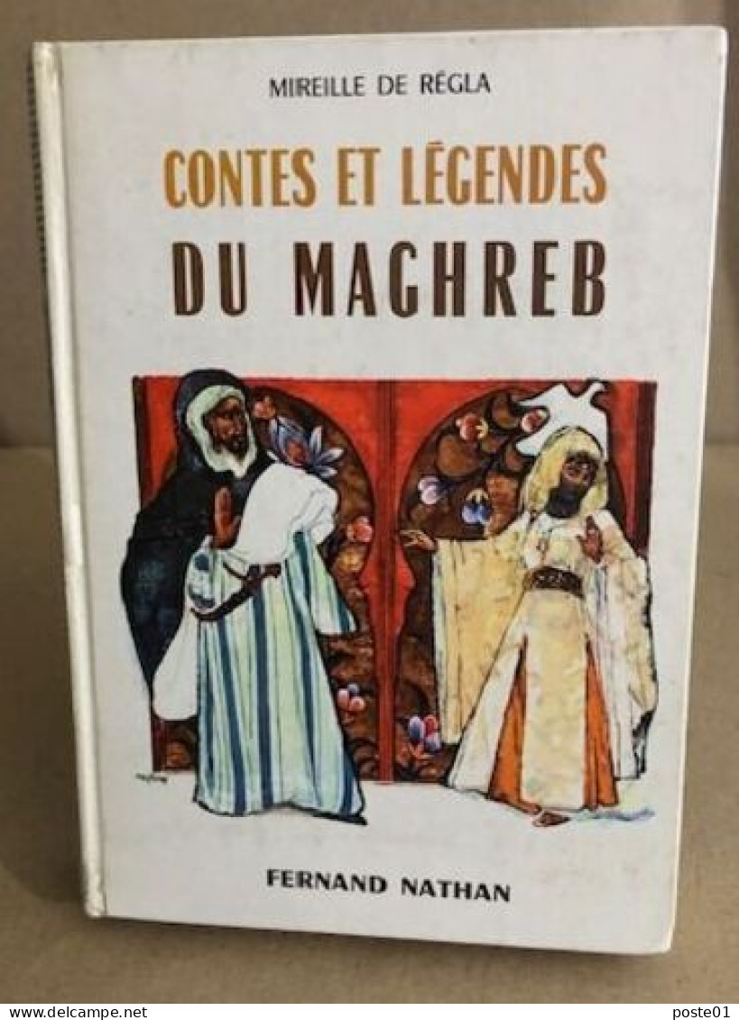 Contes Et Légendes Du Maghreb - Autres & Non Classés