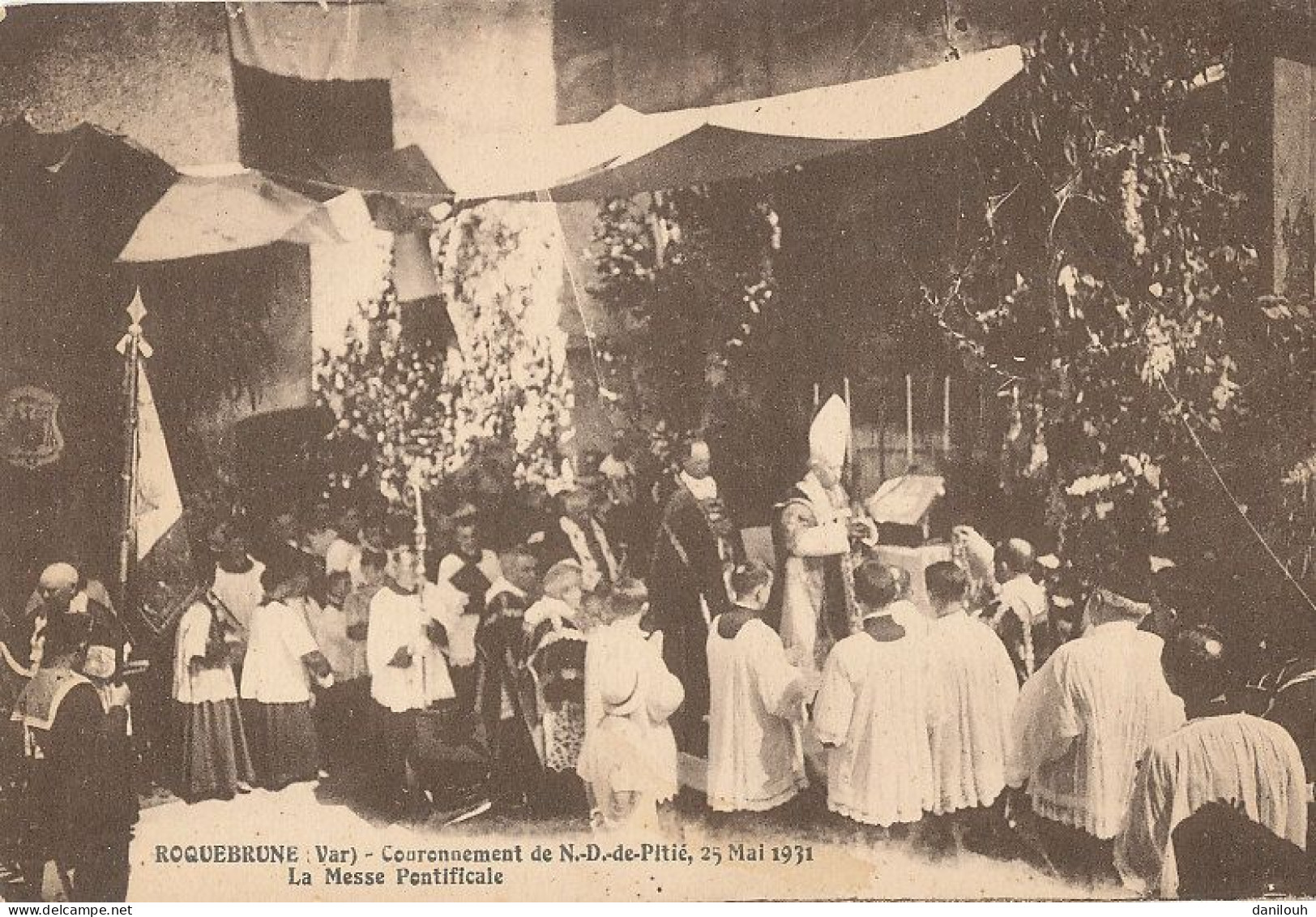 83 // ROQUEBRUNE  Couronnement De ND De Pitié 25 Mai 1931 / La Messe Pontificale - Roquebrune-sur-Argens