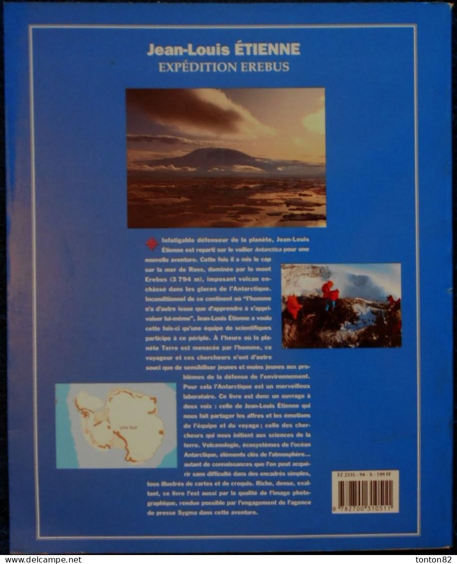 Jean-Louis Étienne - Pierre Avérous - Expédition ÉRÉBUS - Arthaud - ( 1994 ) . - Geografia