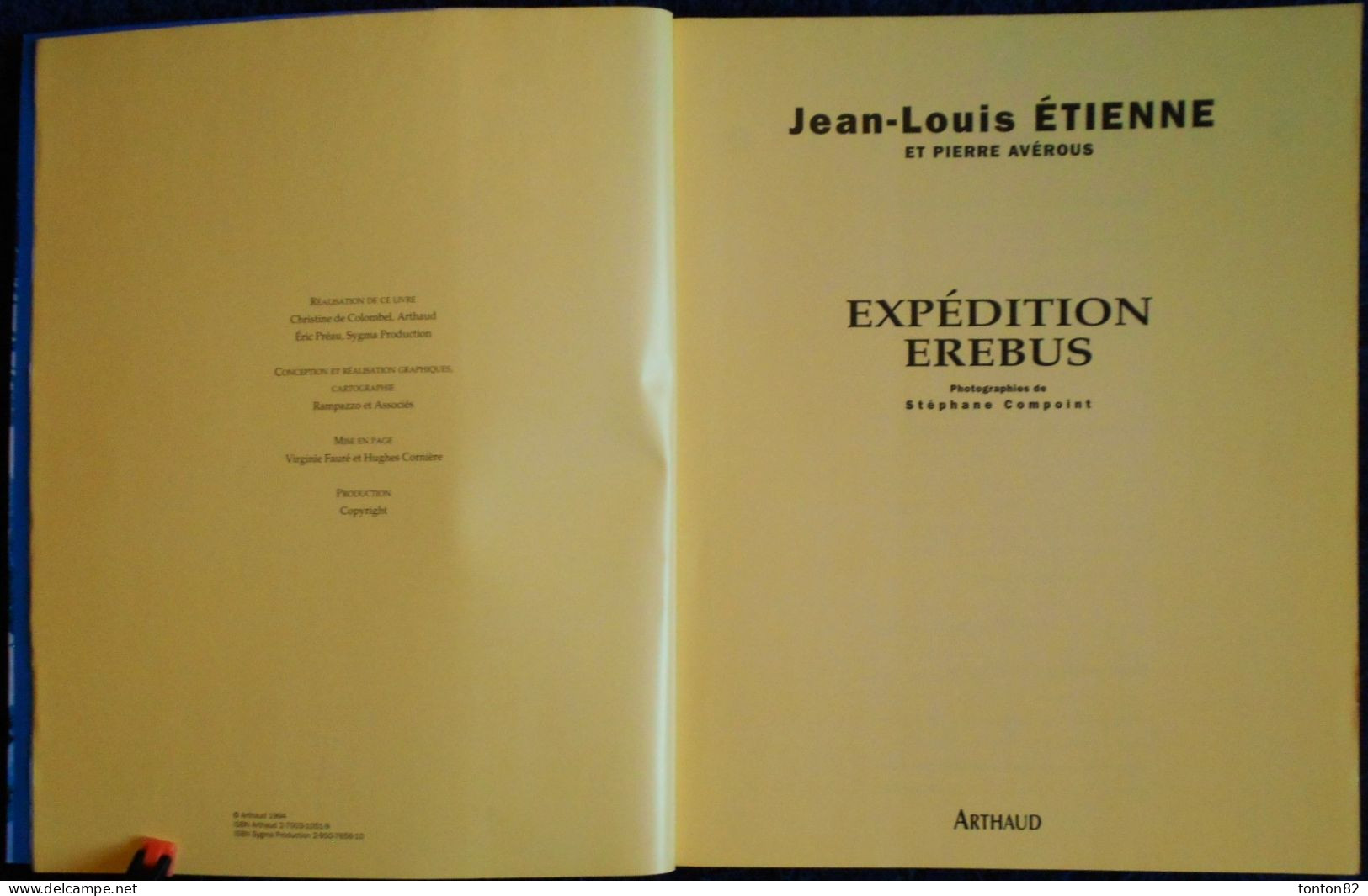 Jean-Louis Étienne - Pierre Avérous - Expédition ÉRÉBUS - Arthaud - ( 1994 ) . - Géographie
