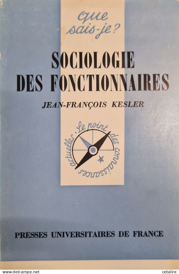 Sociologie Des Fontionnaires Jean-françois Kesler+++TRES BON ETAT+++ - Psychologie/Philosophie