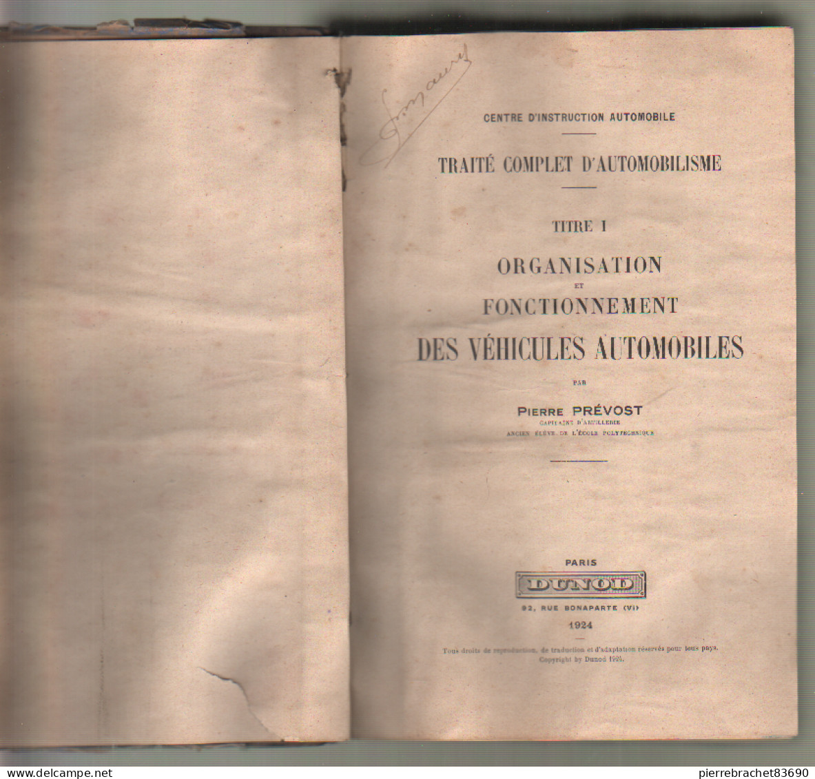 Pierre Prévost. Traité Complet D'automobilisme. Organisation Et Fonctionnement Des Véhicules Automobiles. 1924 - Ohne Zuordnung