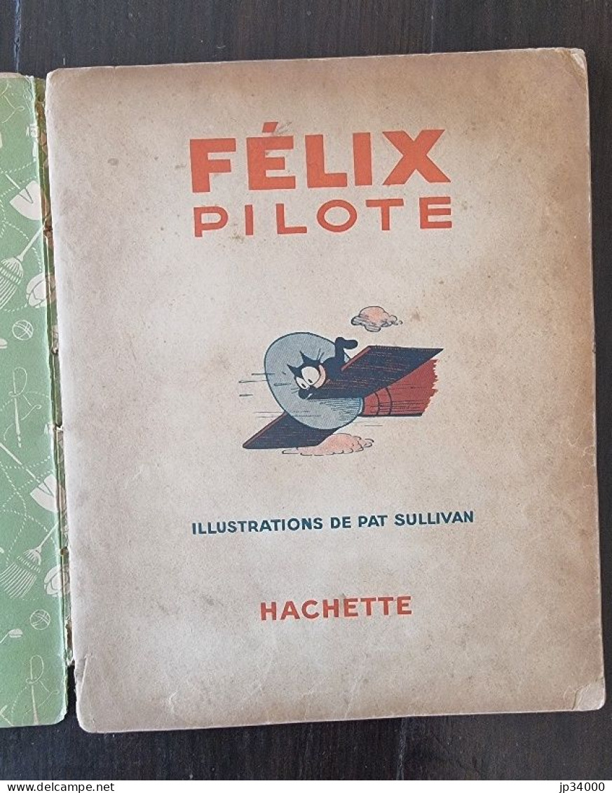 FELIX Le CHAT PILOTE De Pat SULLIVAN  Edition Originale Chez Hachette En 1938 - Félix Le Chat