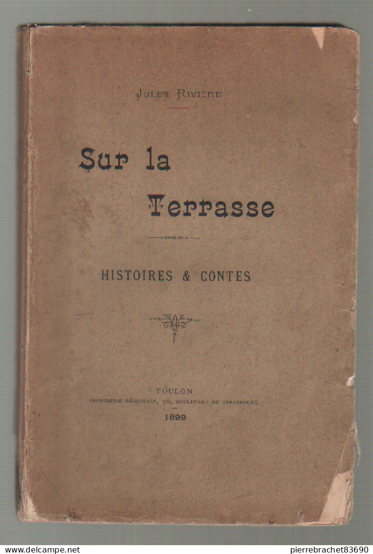 Jules Rivière. Sur La Terrasse. Histoires Et Contes. Toulon 1899 - Zonder Classificatie