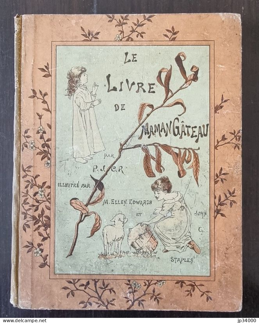 LE LIVRE DE MAMAN GÂTEAU Illustrations E. Edwards/ J. C. Staples Londres (1880) Enfantina - 1801-1900