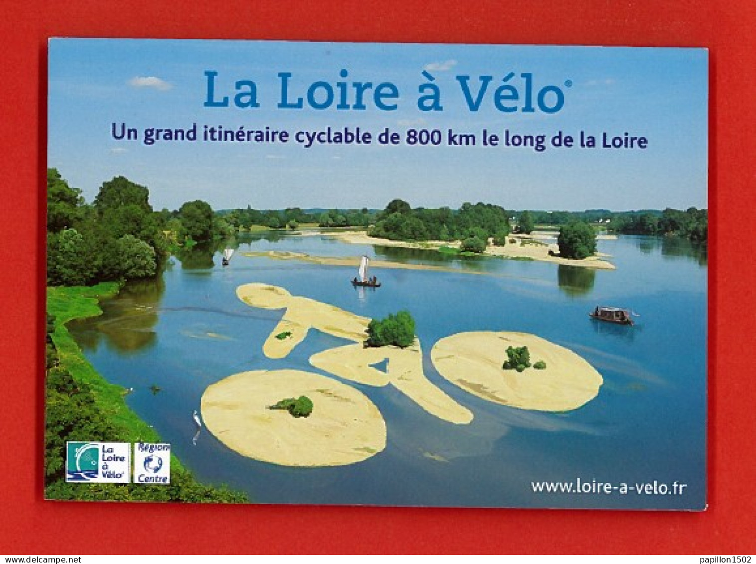 Pub-107P La LOIRE à Vélo, Un Grand Itinéraire Cyclable De 800 Km Le Long De La Loire, BE - Publicité