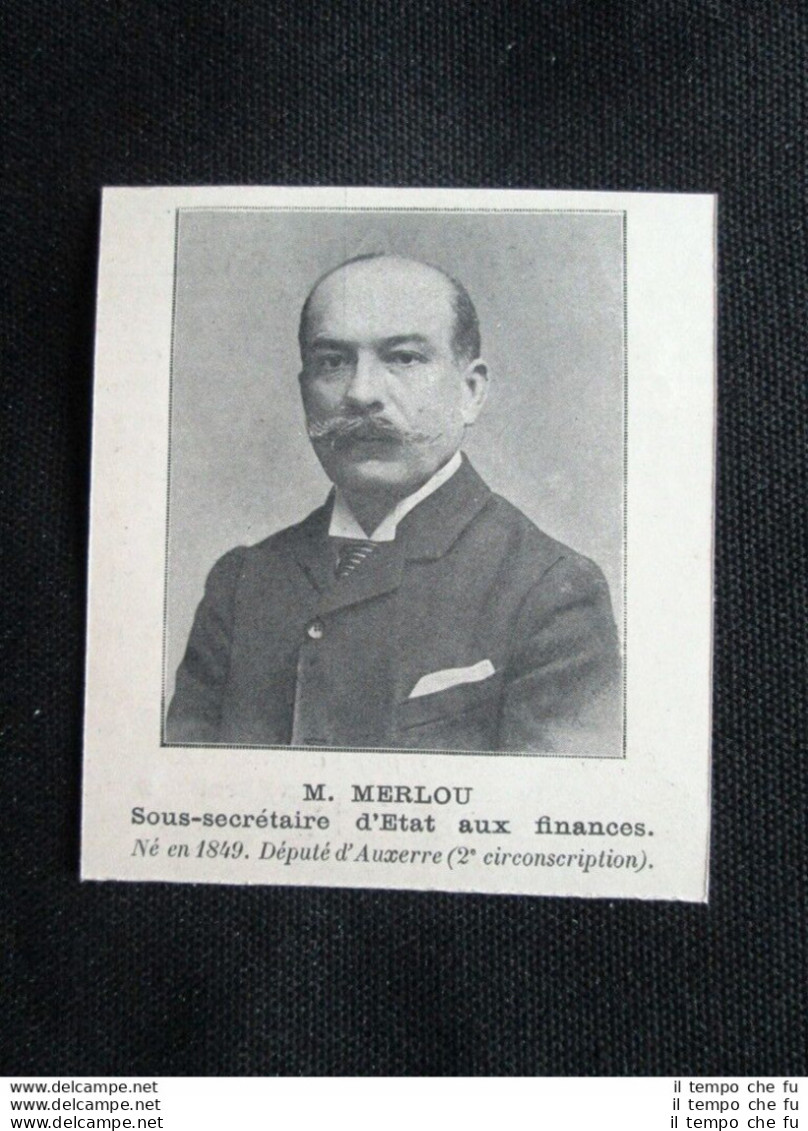 Ministri Francia - Merlou, Sottosegretario Di Stato Alle Finanze Stampa Del 1905 - Autres & Non Classés