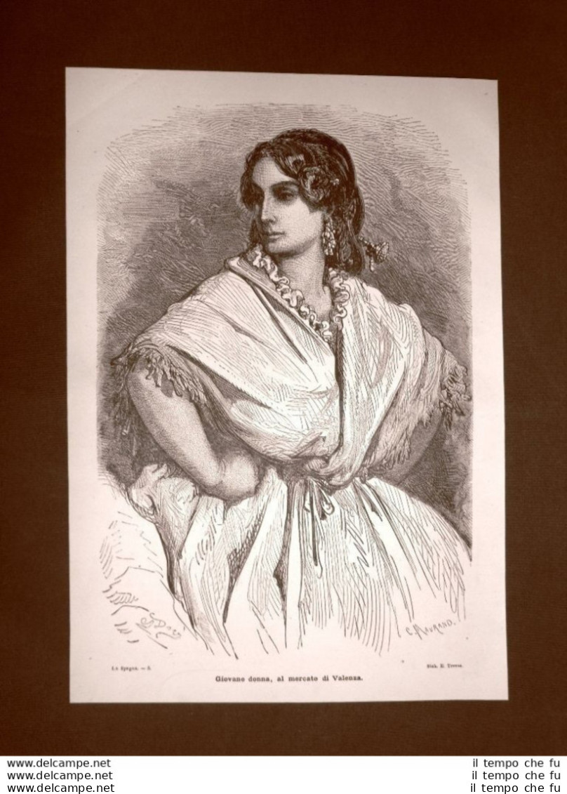 Incisione Di Gustave Dorè Del 1874 Moda E Costume Giovane Donna Valenza Spagna - Before 1900