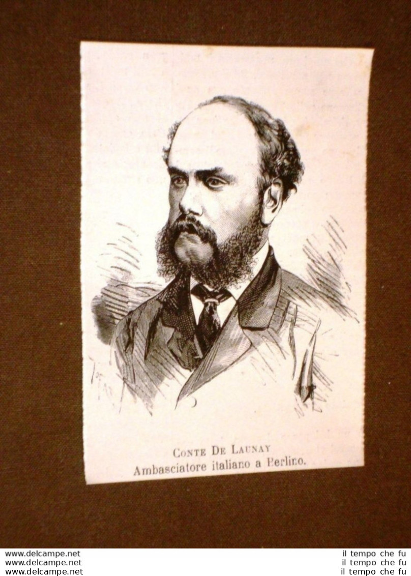 Il Conte De Launay Nel 1875 Ambasciatore D'Italia A Berlino - Avant 1900