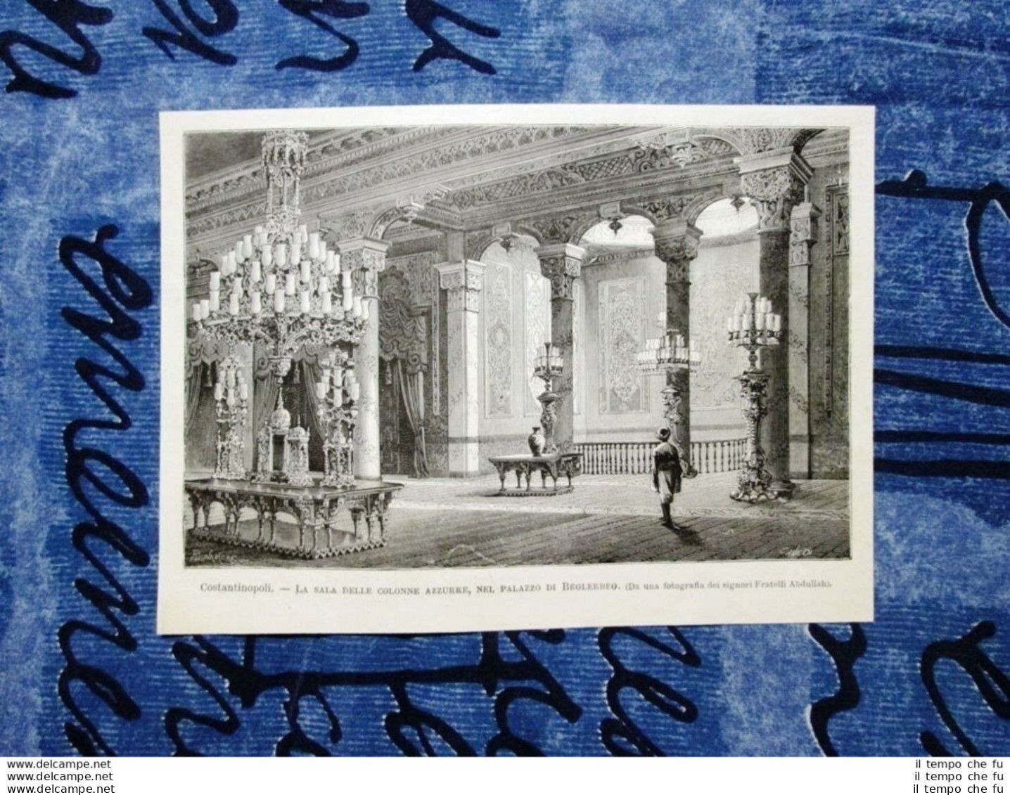 Costantinopoli Nel 1878: Sala Delle Colonne Azzurre, Nel Palazzo Di Beglerbeg - Avant 1900