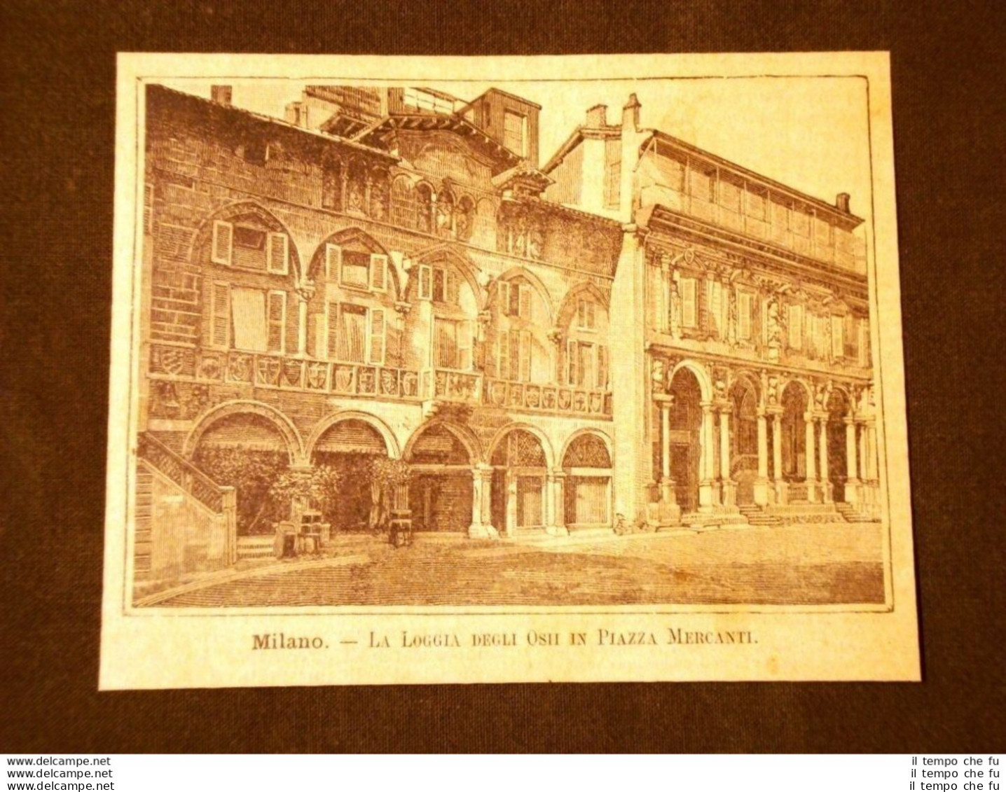 Incisione Del 1891 Milano, Loggia Degli Osii In Piazza Mercanti - Lombardia - Avant 1900