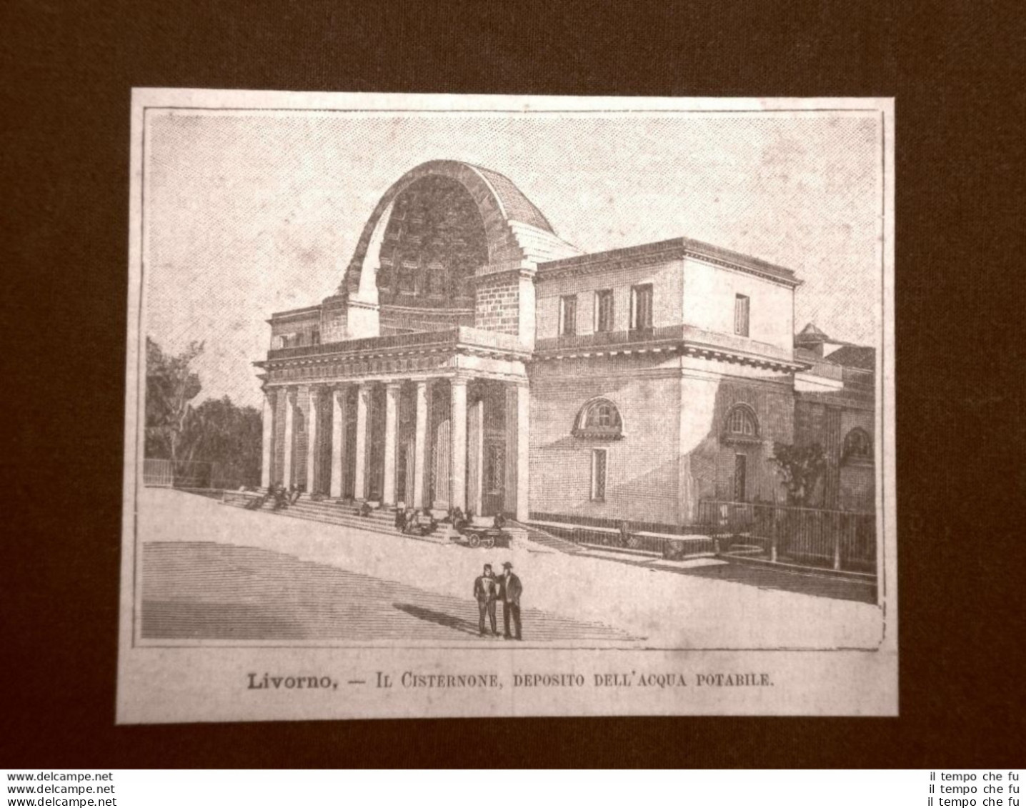 Incisione Del 1891 Livorno, Cisternone Deposito Dell'acqua Potabile - Toscana - Before 1900