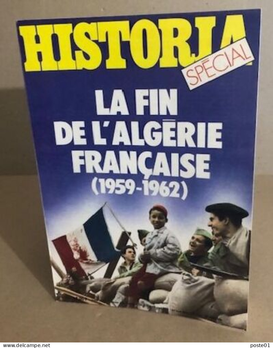 Historia N° Spcial 424 Bis / La Fin De L'algerie Française ( 1959-1962 ) - Geschichte