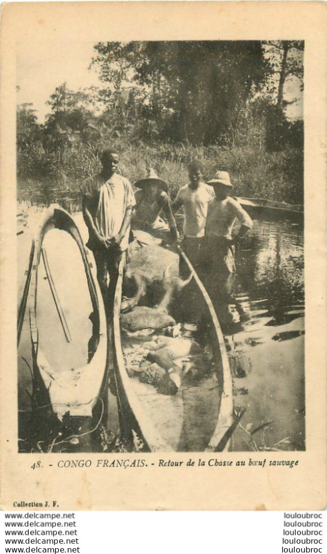 CONGO FRANCAIS RETOUR DE LA CHASSE AU BOEUF SAUVAGE   COLLECTION J.F. - French Congo