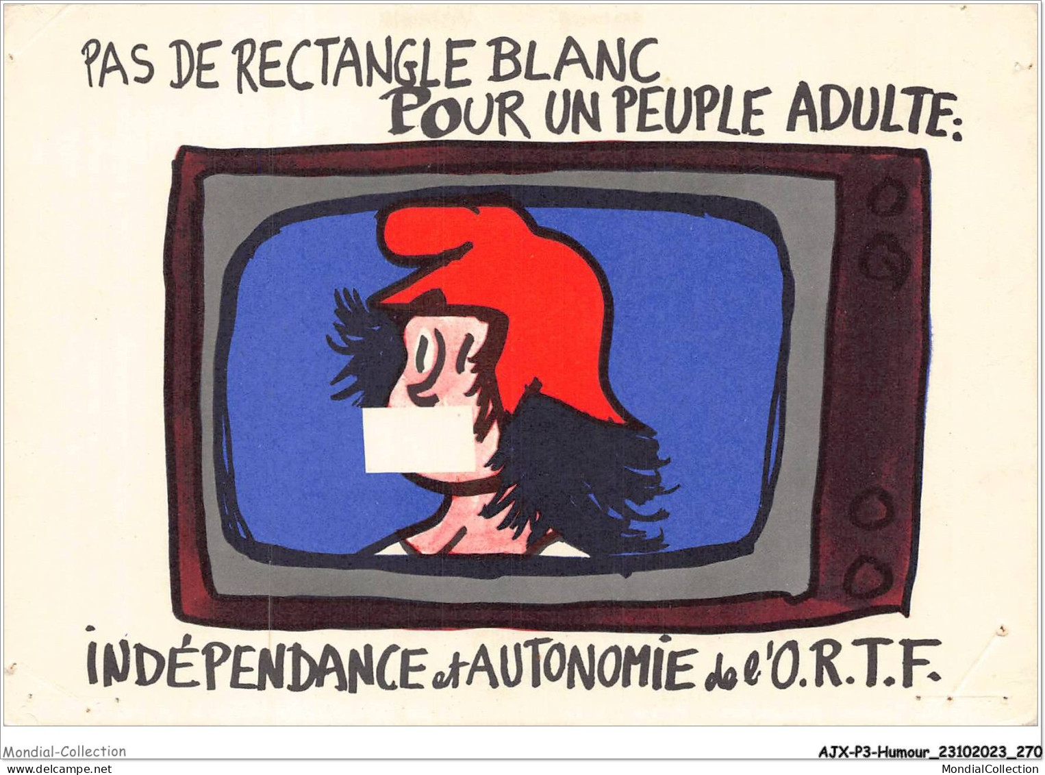 AJXP3-0326 - HUMOUR - Pas De Rectangle Blanc - Pour Un Peuple Adulte - Independance Et Autonomie De L'ORTF - Humour