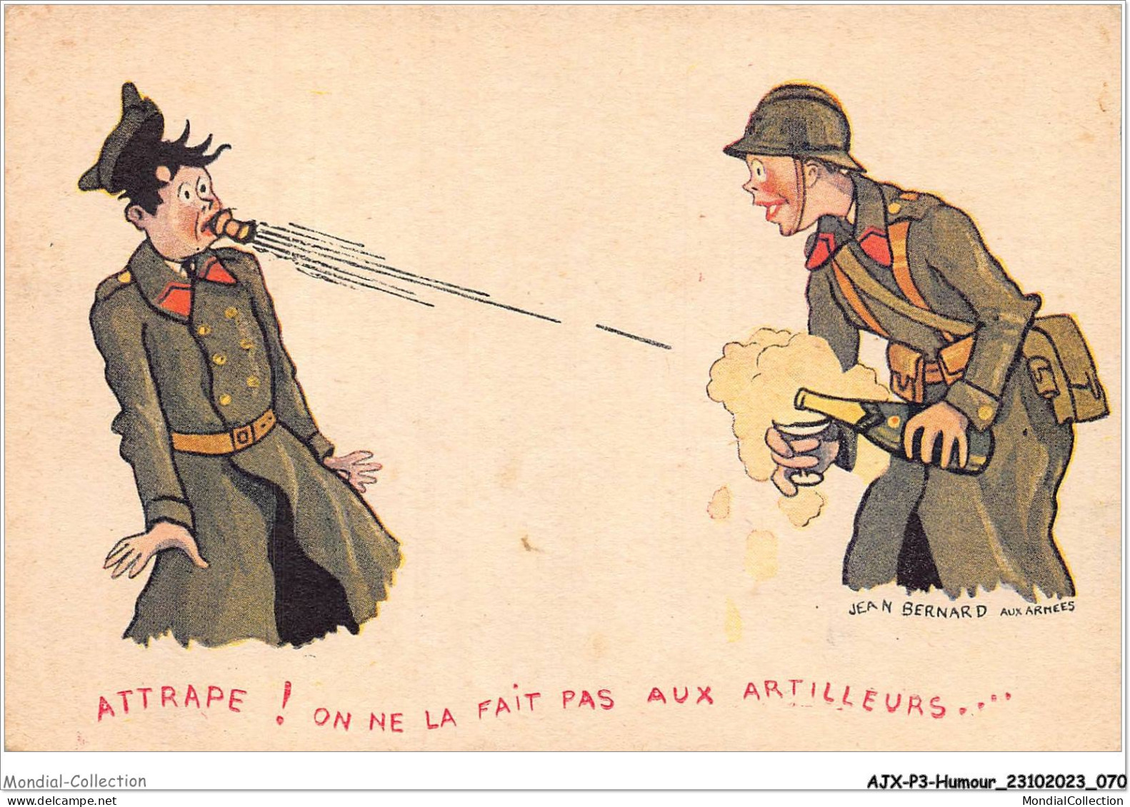 AJXP3-0226 - HUMOUR - ATTRAPE - On Ne Le Fcait Pas Aux Artilleurs JEAN BERNARD - Aux Armées - Humour