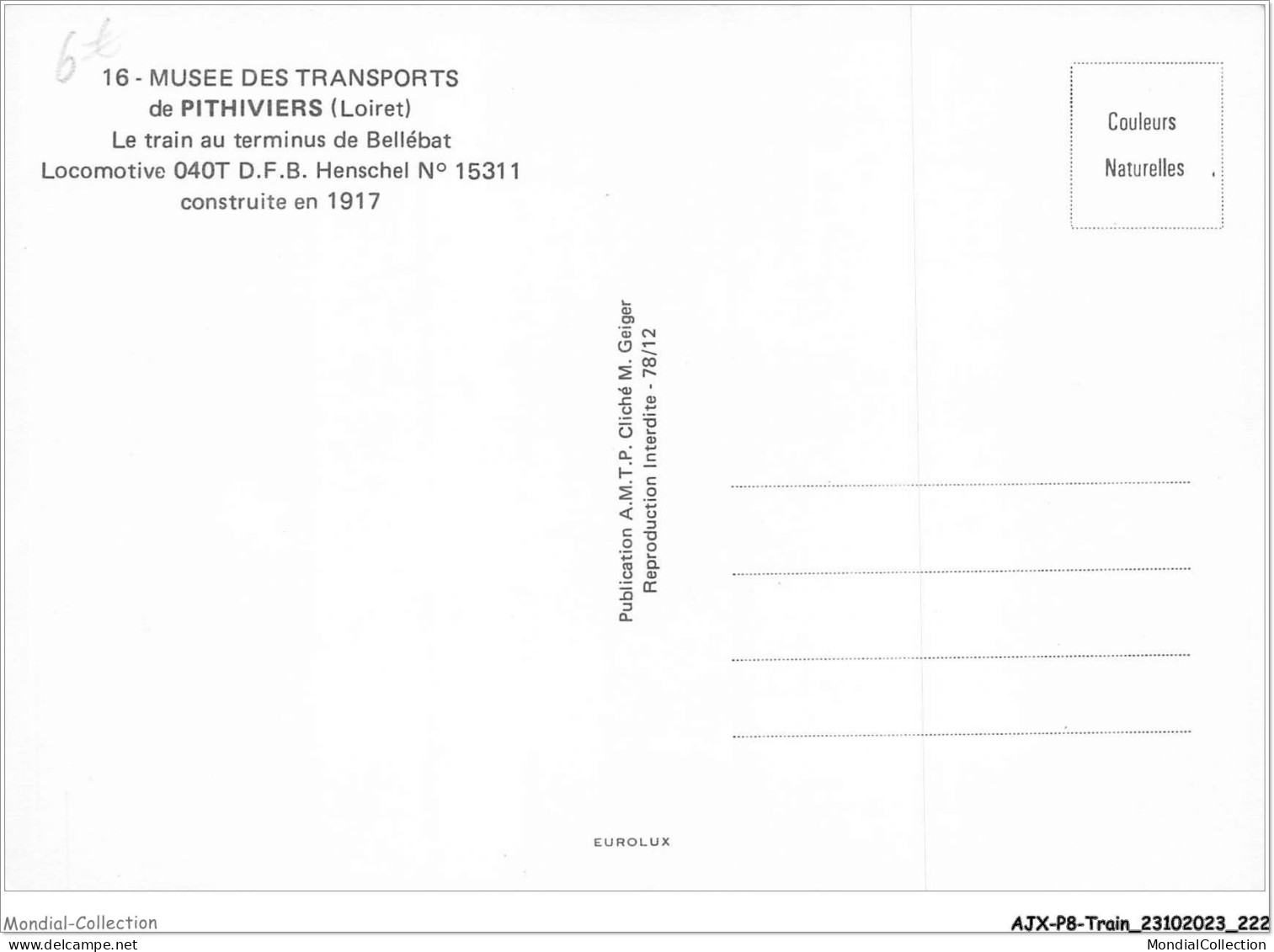 AJXP8-0842 - TRAIN - MUSEE DES TRANSPORTS DE PITHIVIERS - Le Train Au Terminus De Bellebat - Locomotive 040T - Trains