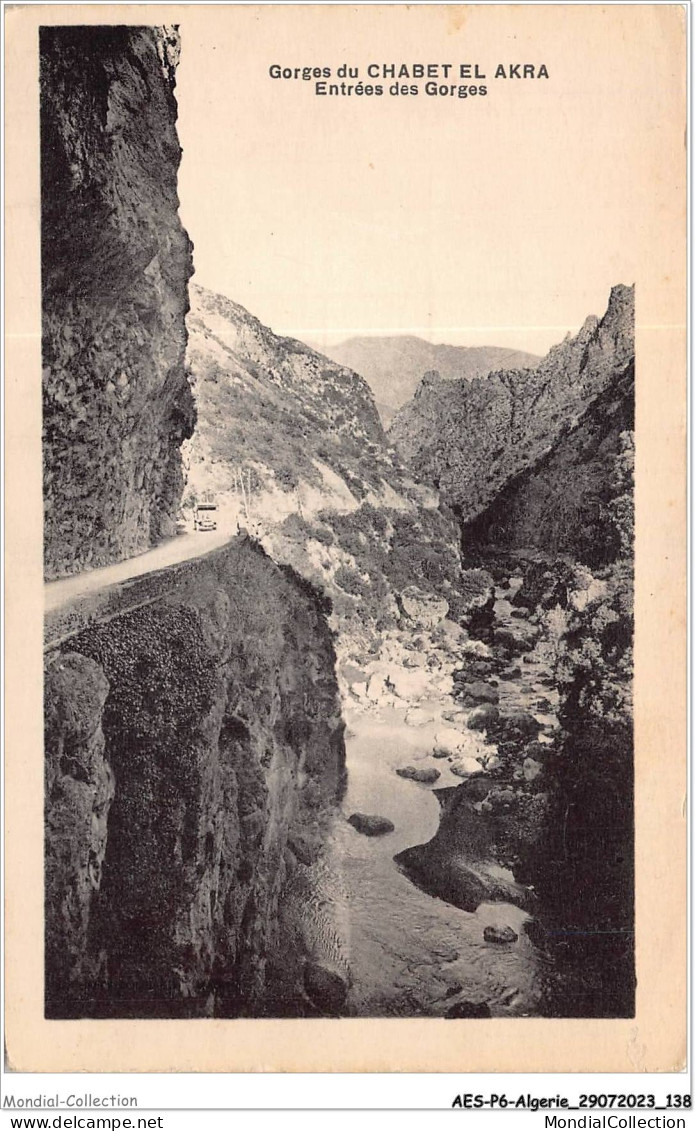 AESP6-ALGERIE-0558 - Gorges Du Chabet El Akra - Entrées Des Gorges  - Sonstige & Ohne Zuordnung
