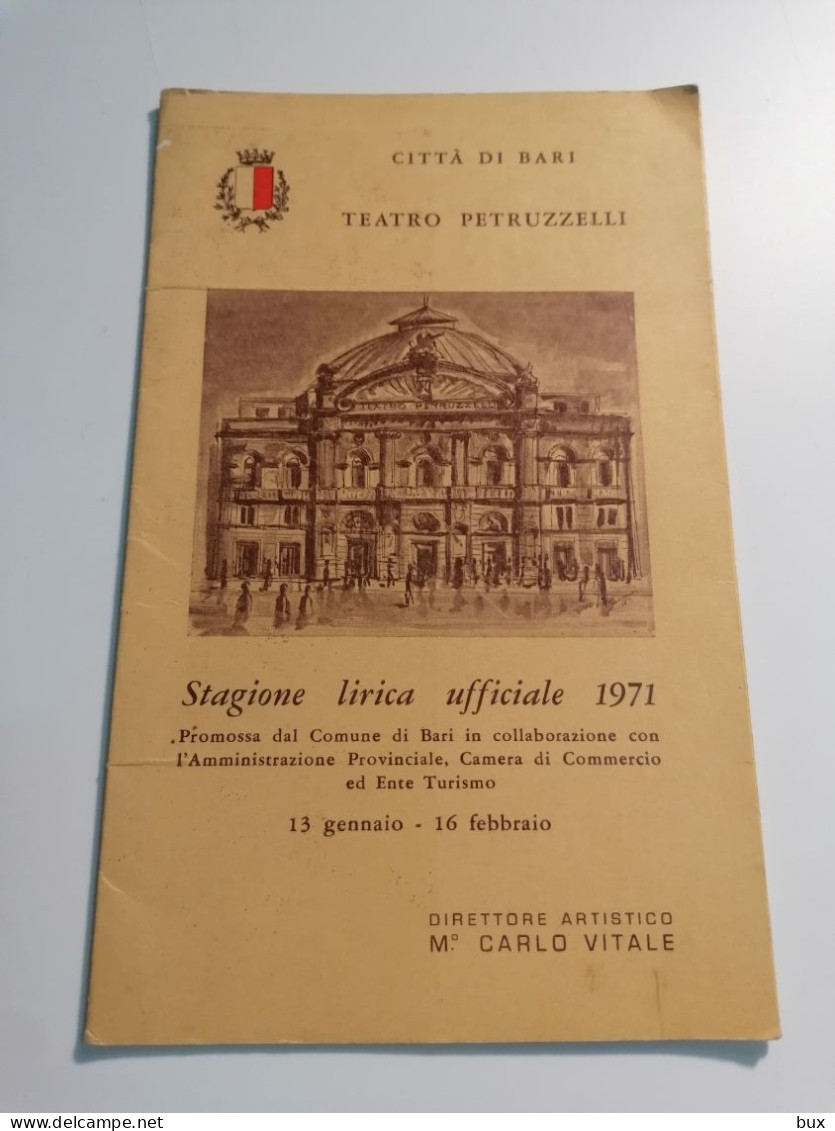 1971   BARI  TEATRO PETRUZZELLI STAGIONE LIRICA ANNO   CONDIZIONI COME DA FOTO  OPERA LIRICA THEATRE Théâtre - Programs