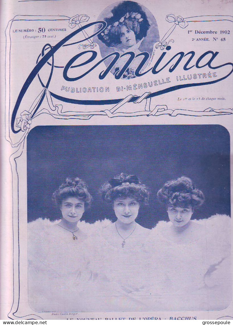 FEMINA 1/12/1902 N° 45 BAL Voir Sommaire - BALLET OPERA BACHUS HUGO LAVEDAN - 1900 - 1949