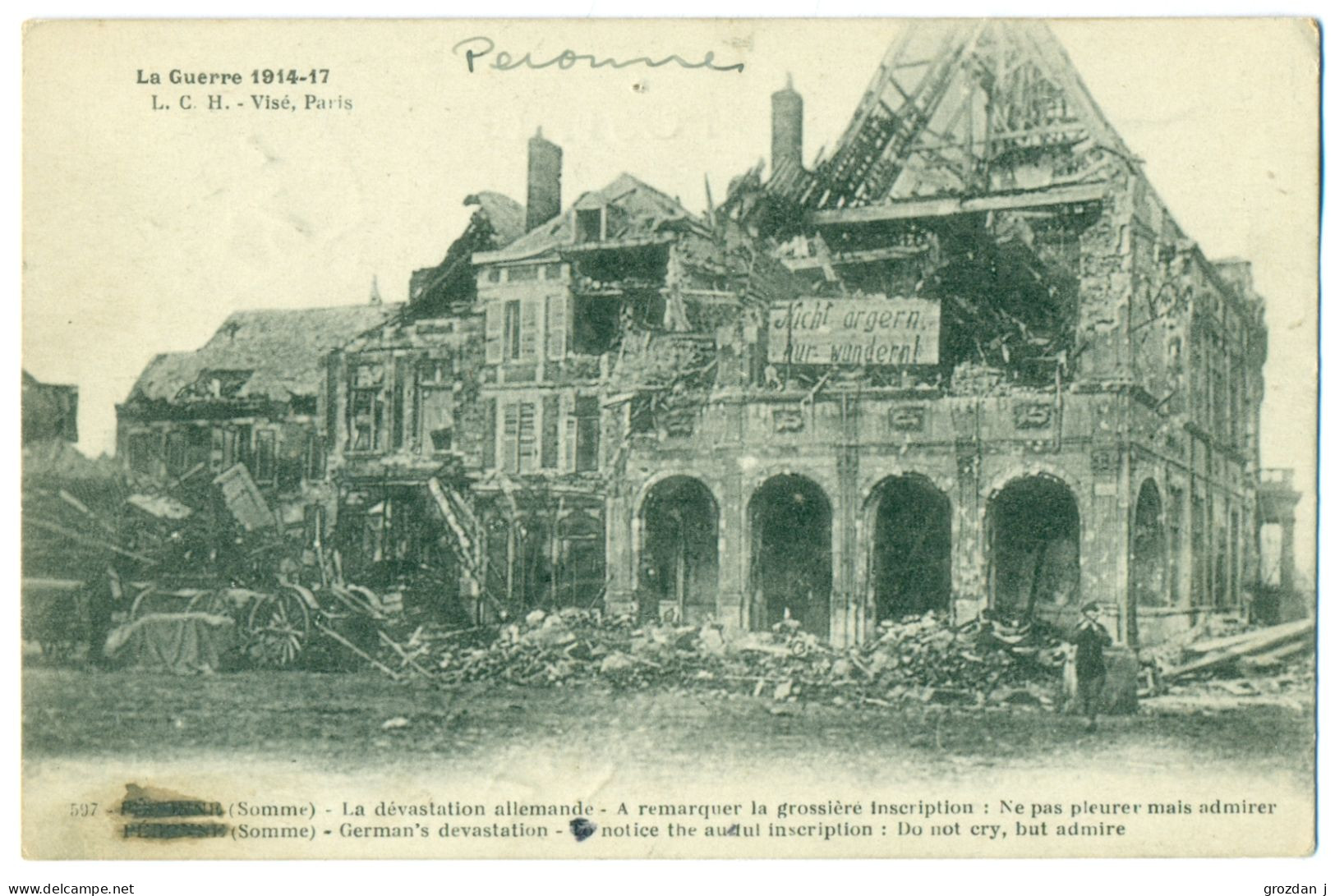 La Guerre 1914-17, Péronne (Somme), La Dévastation Allemande..., France - Peronne