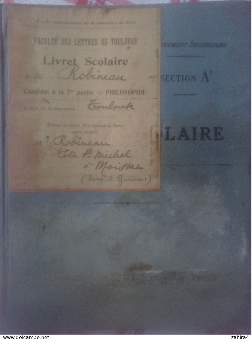 Faculté Lettre Toulouse élève D Moissac Devient Instituteur Moissac Livret Scolaire Né 1918 Collège Moissac Années 33/36 - Diploma & School Reports