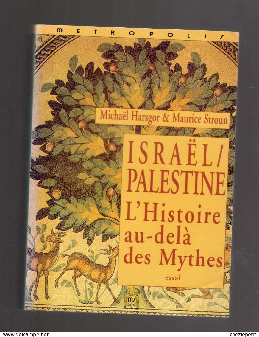 ISRAEL PALESTINE L'histoire Au Delà Des Mythes Michaël Harsgor & Maurice Stroun - History