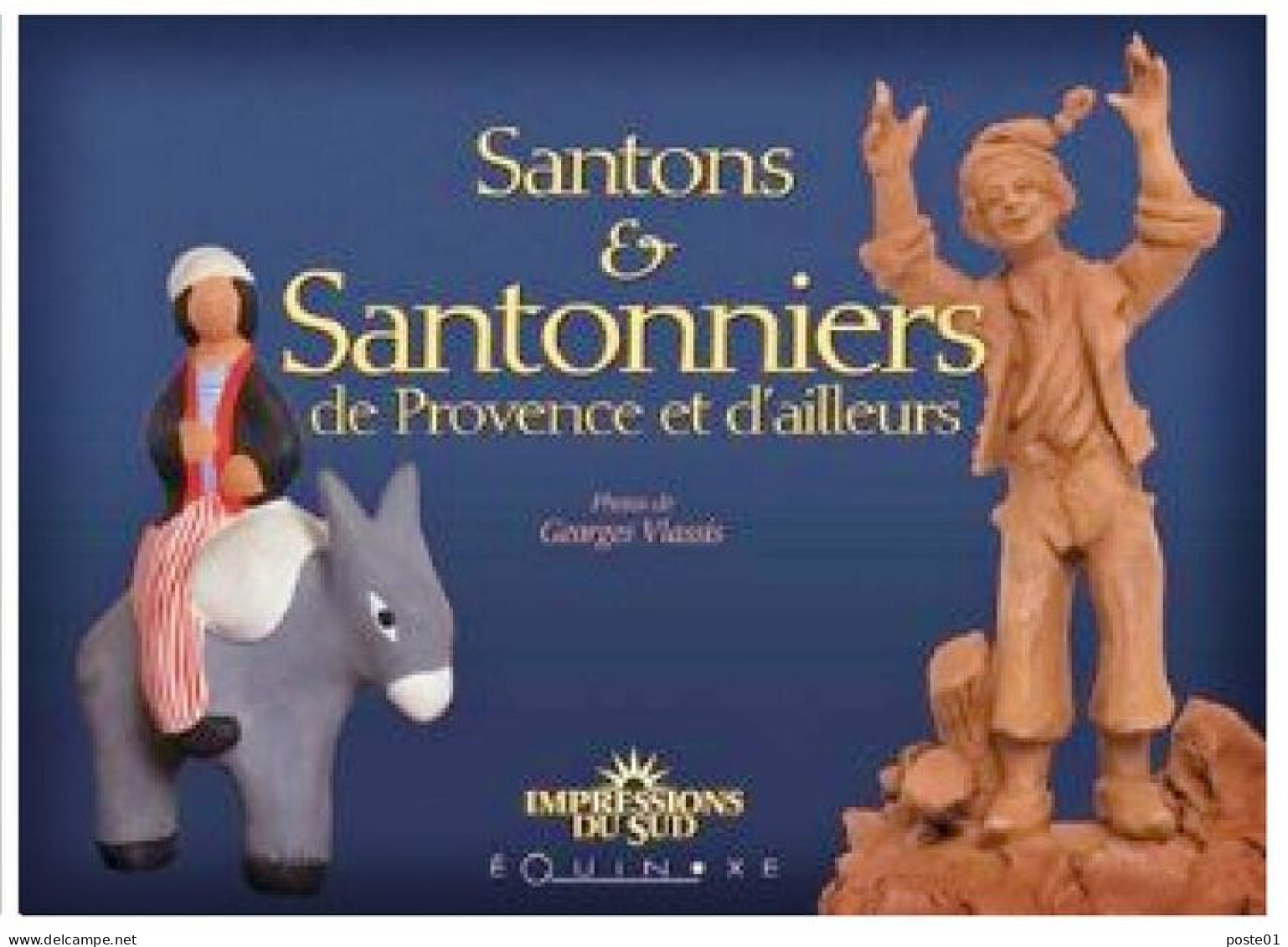 Santons & Santonniers De Provence Et D'ailleurs - Zonder Classificatie