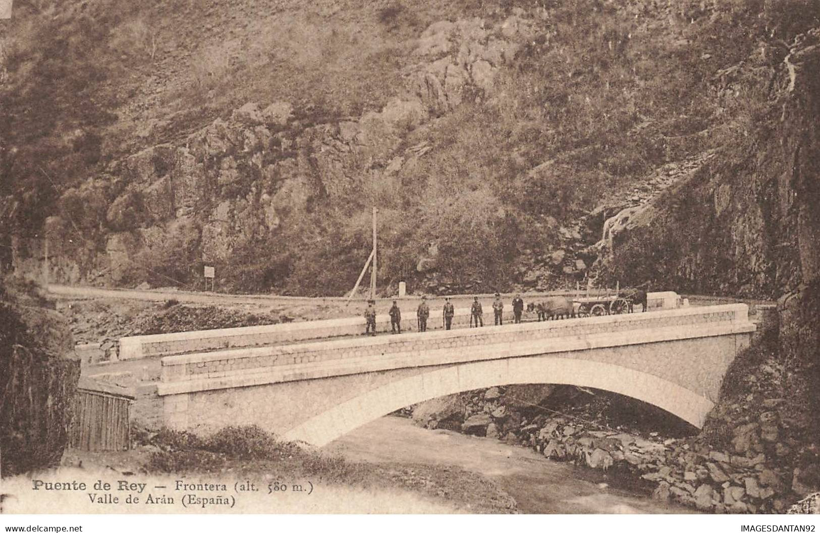 ESPAGNE #MK34134 PUENTE DE REY FRONTERA VALLE DE ARAN - Autres & Non Classés