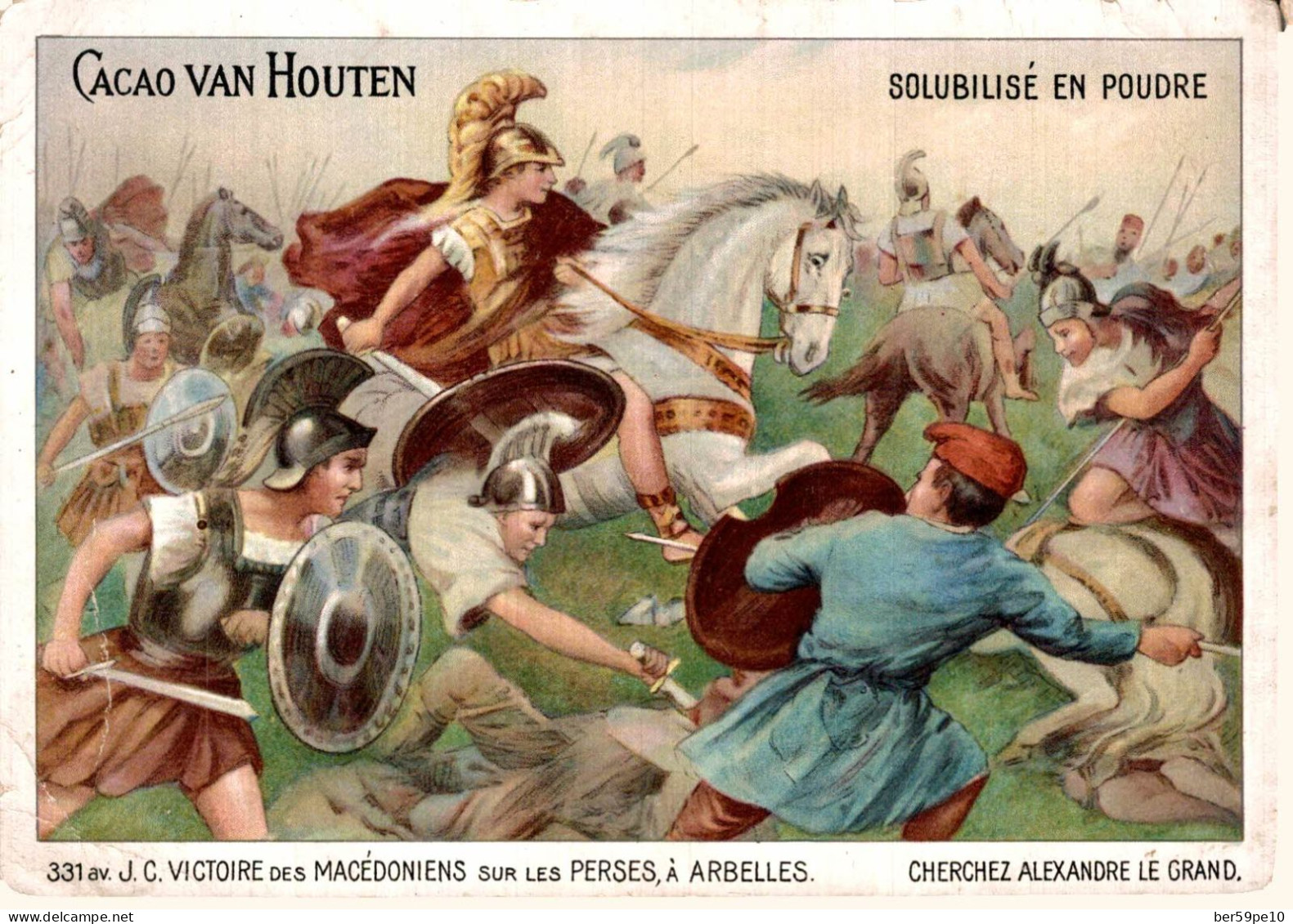 CHROMO CACAO VAN HOUTEN ALEXANDRE LE GRAND VICTOIRE DES MACEDONIENS SUR LES PERSES A ARBELLES 331 AV. J. C. - Van Houten