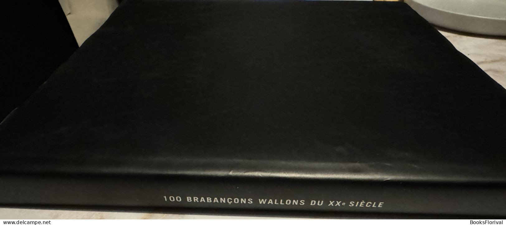 100 Brabançons Du XXe Siecle - Histoire