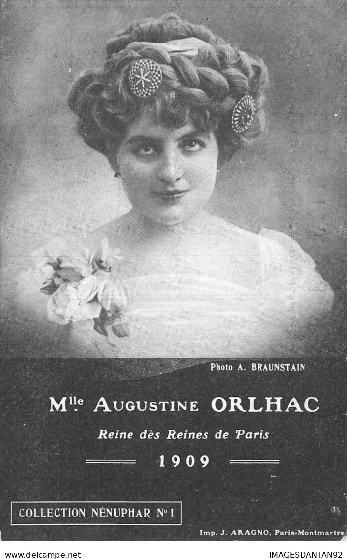 SPECTACLE #SAN46999 MLLE AUGUSTINE ORLHAC REINE DES REINES DE PARIS 1909 - Musik Und Musikanten