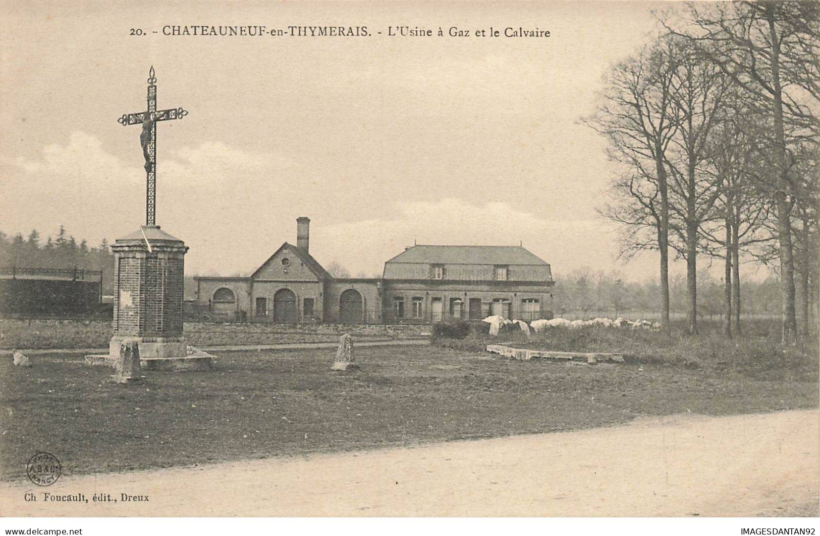 28 CHATEAUNEUF EN THYMERAIS #SAN47774 L USINE A GAZ ET LE CALVAIRE - Châteauneuf