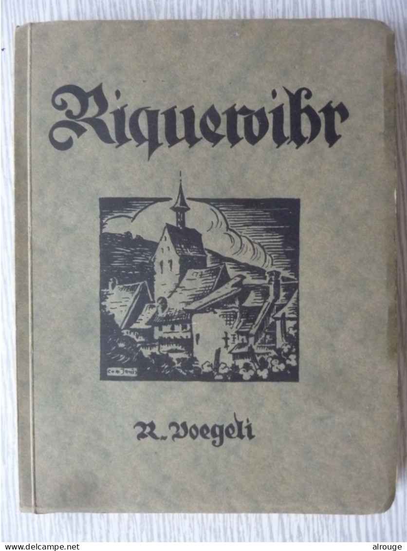 Riquewihr, Ray Voegeli, 1938, Son Histoire, Ses Institutions, Ses Monuments, Illustré - Alsace