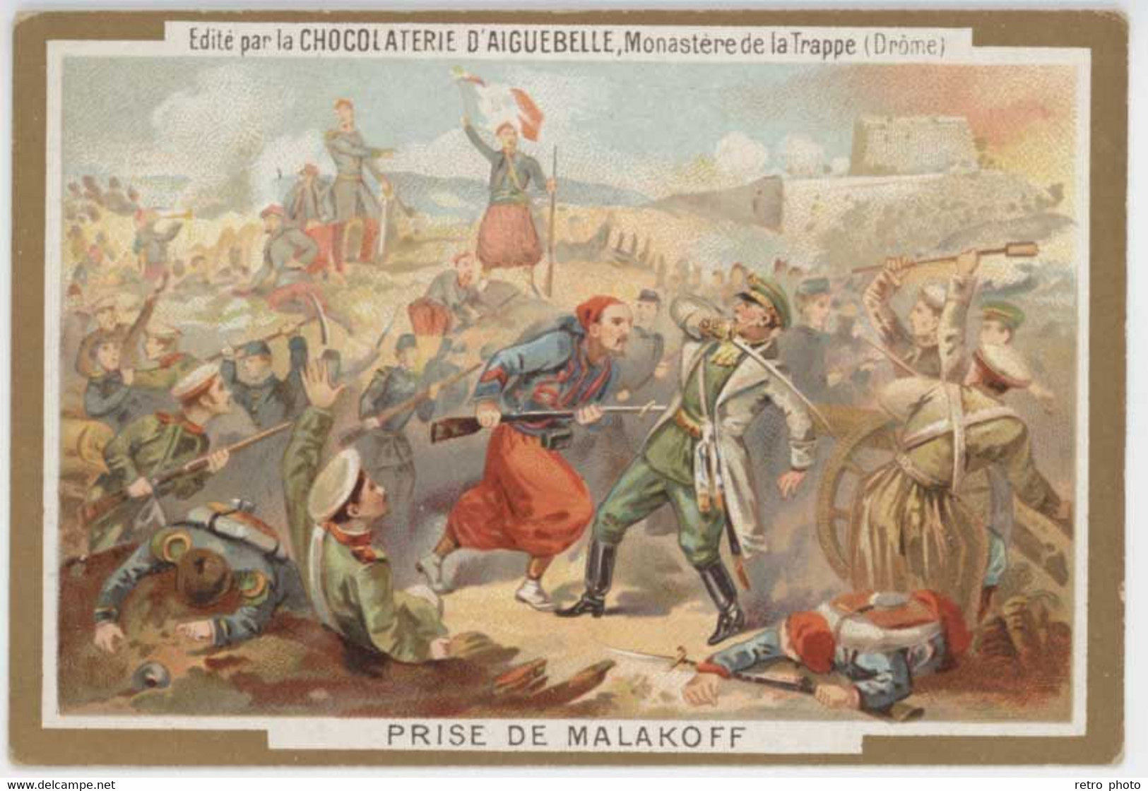 Chromo Chocolaterie D'Aiguebelle , Prise De Malakoff , Campagne De Crimée - Aiguebelle