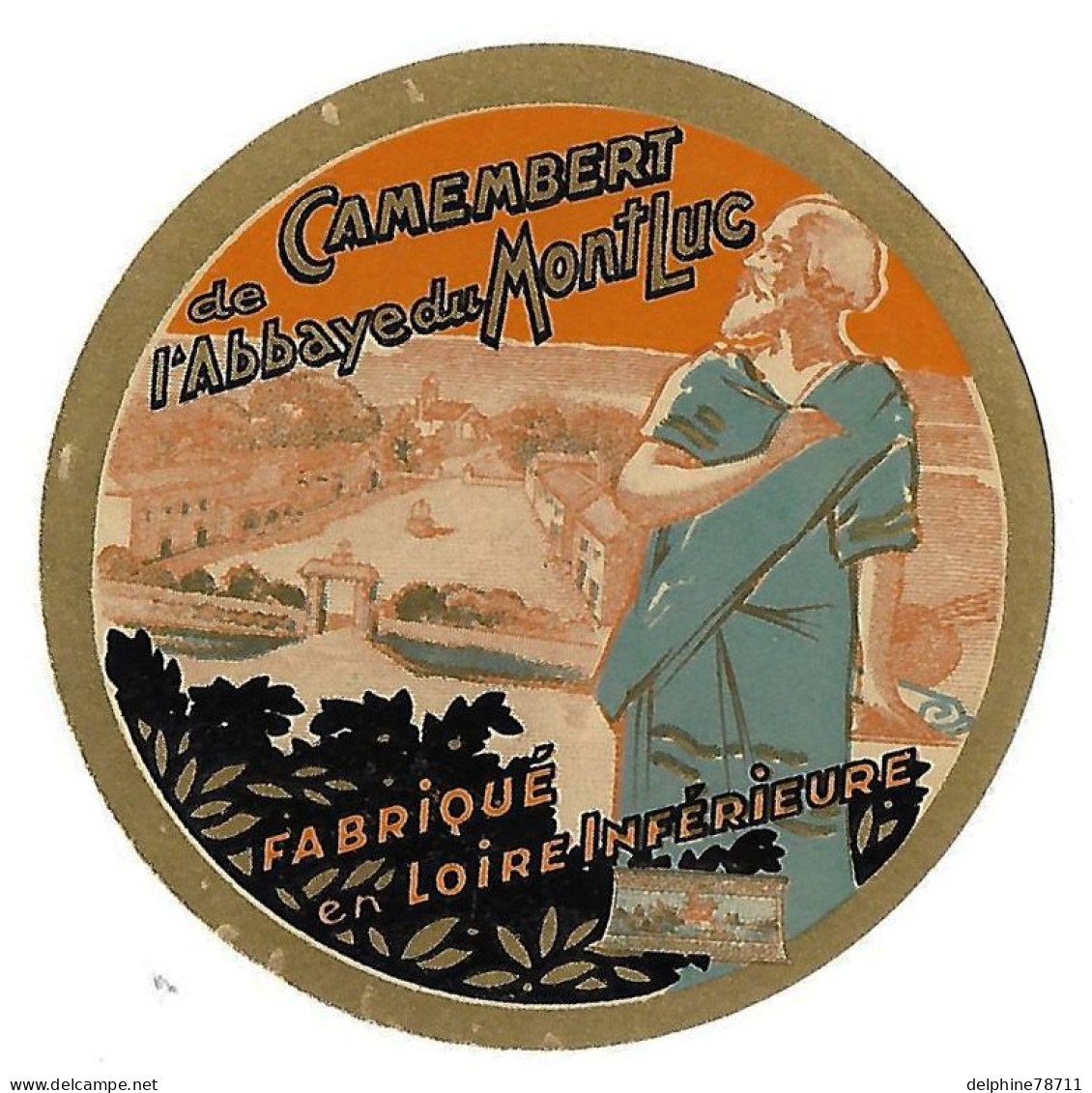 Etiquette Neuve De CAMEMBERT  De  L Abbaye De MONTLUC  Fabriqué En LOIRE  INFERIEURE 9 Cm - Fromage