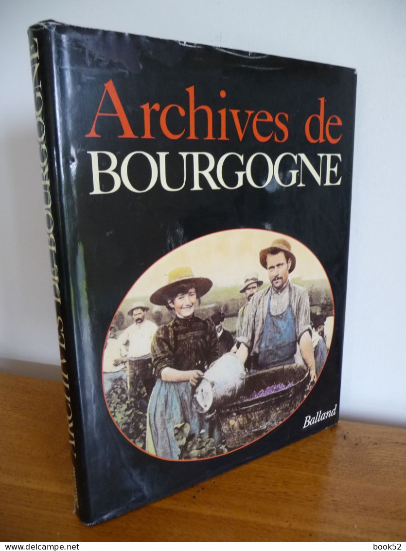 Archives De BOURGOGNE  Par Jacques Borgé Et Nicolas Niasnoff - Bourgogne