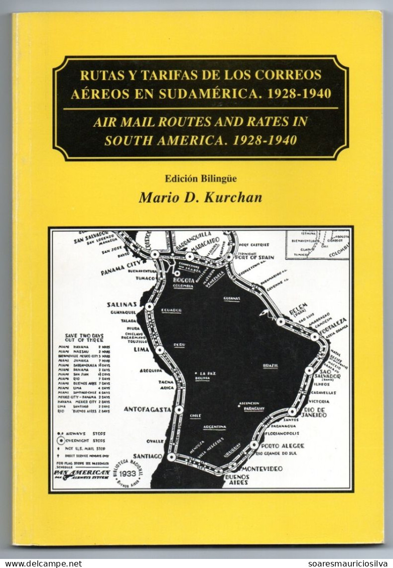 Argentina 1999 Book Air Mail Routes And Rates In South America 1928-1940 By Mario D. Kurchan 144 Pages Illustrated - Poste Aérienne & Histoire Postale