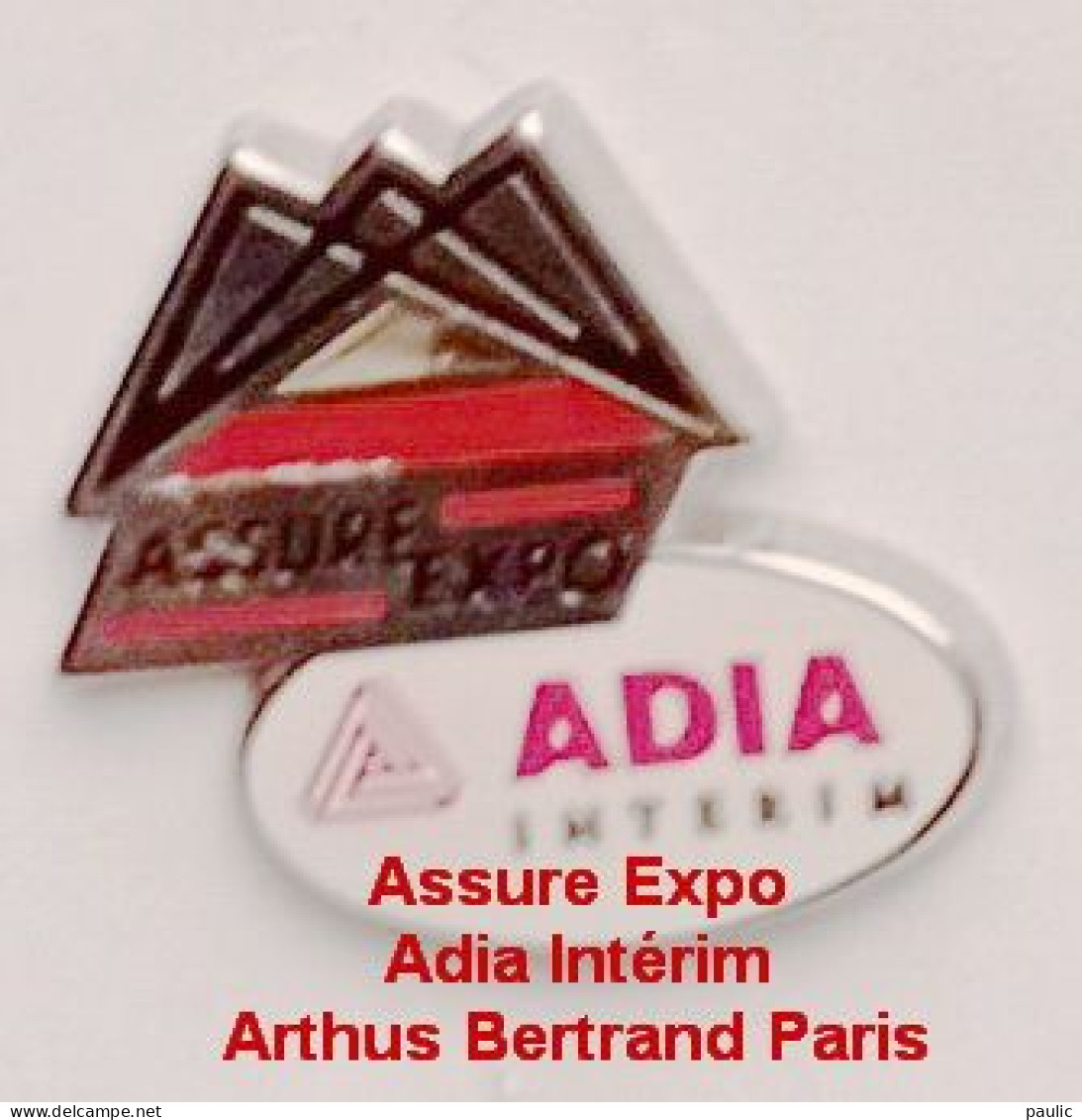 Pin's ADIA Intérim Assur Expo Arthus Bertrand Paris - Arthus Bertrand