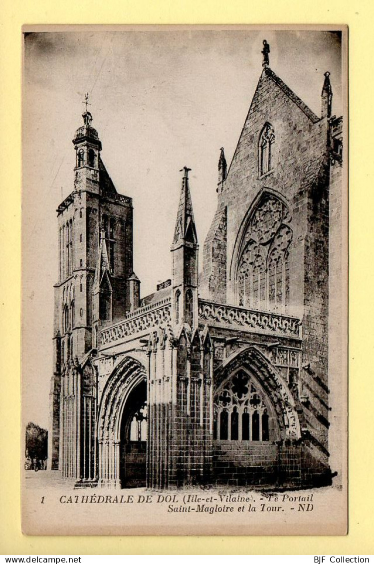 35. Cathédrale De DOL – Le Portail Saint-Maloire Et La Tour (voir Scan Recto/verso) - Dol De Bretagne