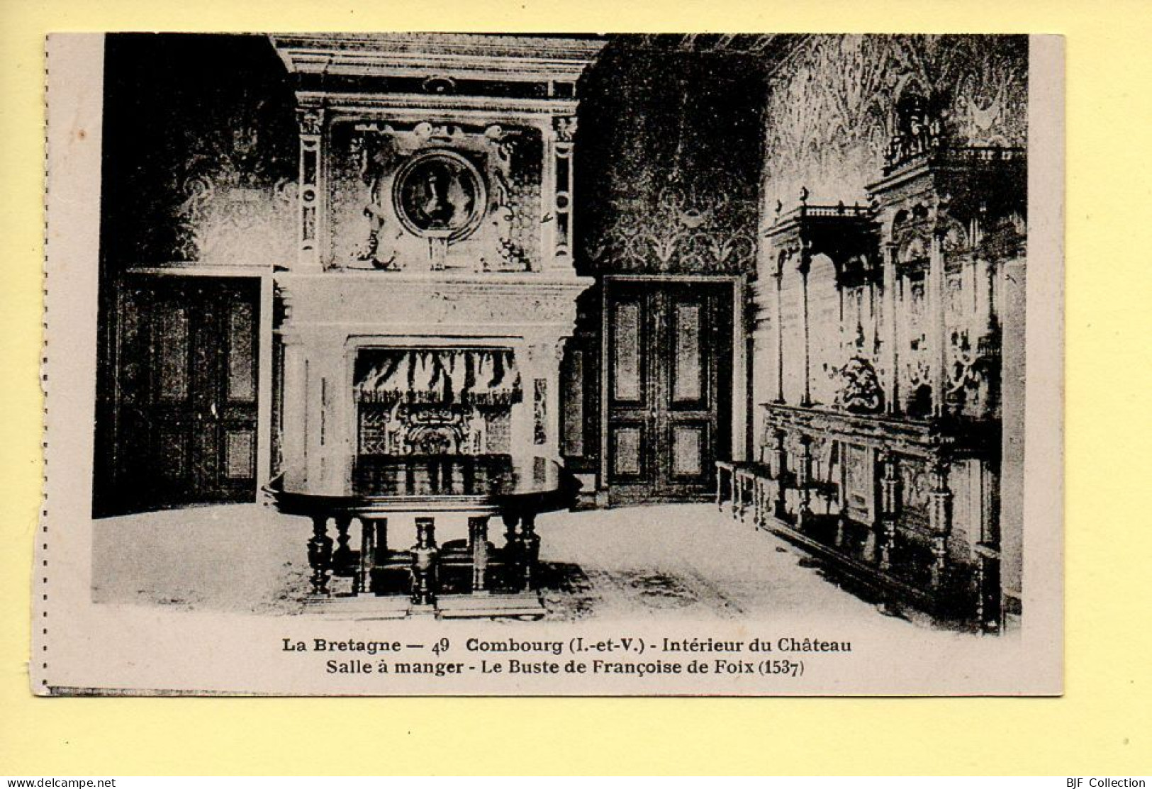 35. COMBOURG – Intérieur Du Château / Salle à Manger / Le Buste De Françoise De Foix (voir Scan Recto/verso) - Combourg