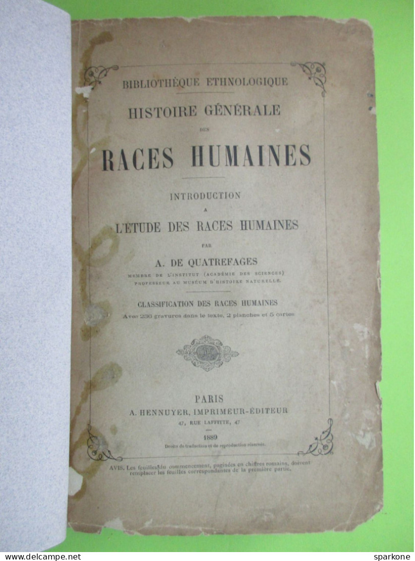 Histoire Générale Des Races Humaines (A. De Quatrefages) éditions A. Hennuyer De 1889 - Sonstige & Ohne Zuordnung