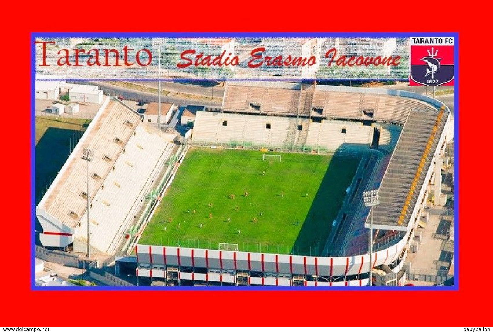 CARTE  STADE . TARANTO  ITALIE  STADIO ERASMO IACOVONE #   CS.2062 - Football