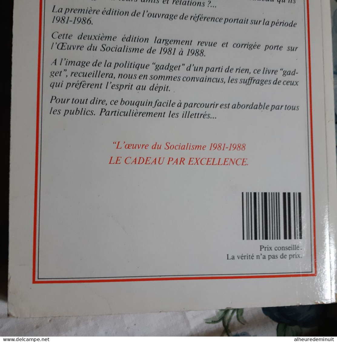 L'OEUVRE DU SOCIALISME 1981-1988"JAK HABAIBY"livre Blanc"prix Conseille La Vérité N'a Pas De Prix"cadeau"emblème De La R - Politique