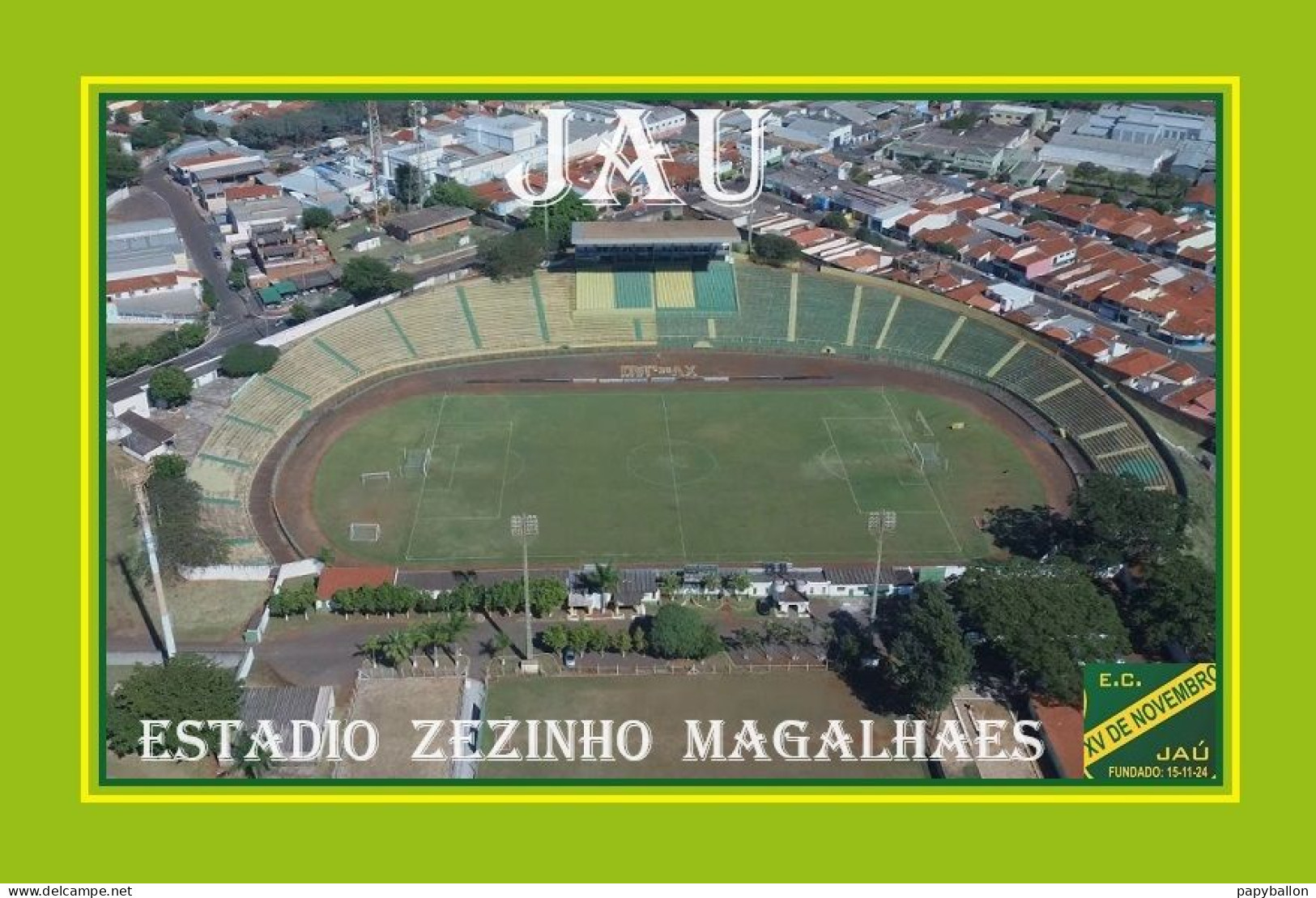 CARTE STADE. JAU   BRESIL  ESTADIO  ZEZINHO  MAGALAES     #  CS.2016 - Football