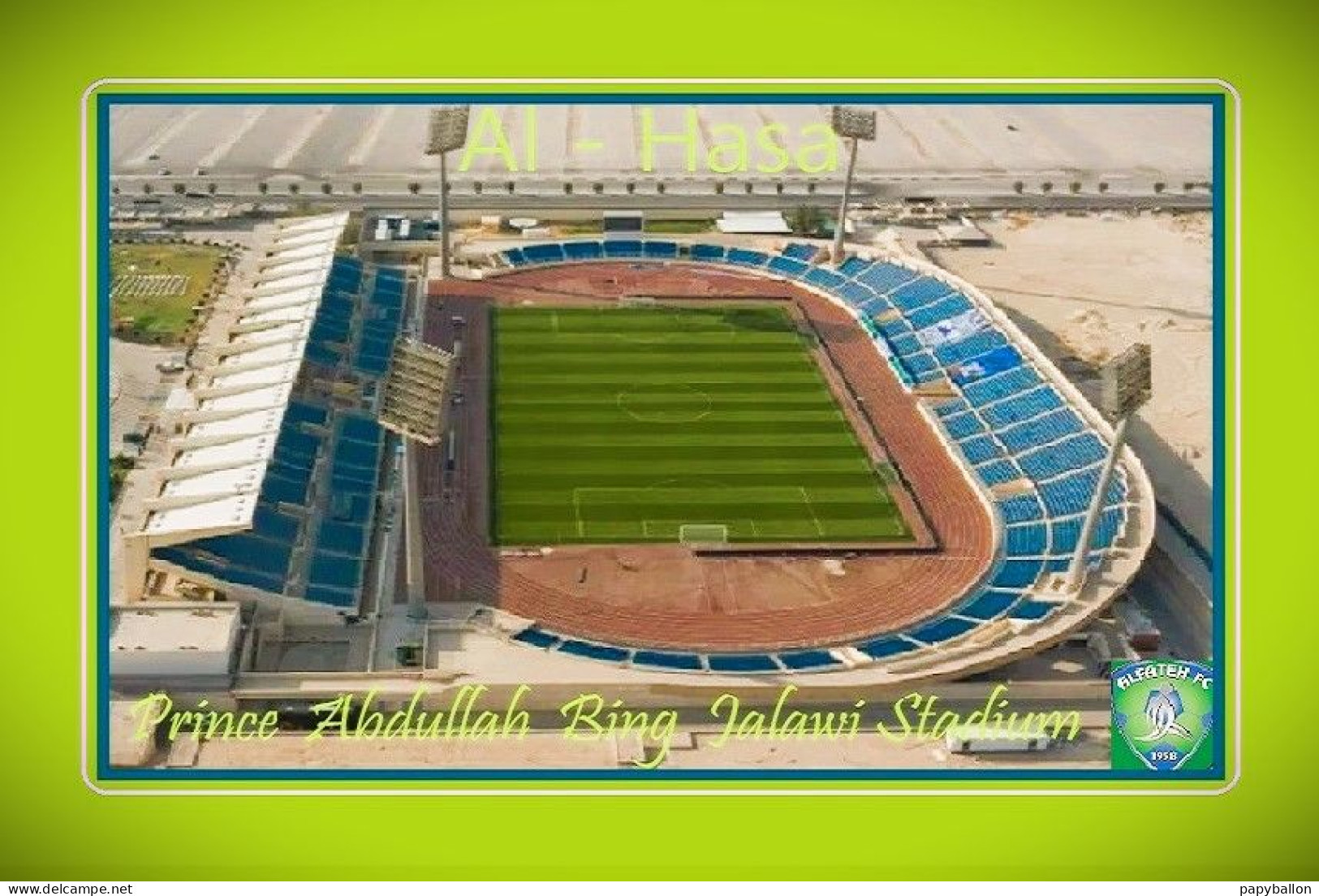CARTE  STADE . AL - HASA    ARABIE  SAOUDITE  PRINCE  ABDALLAH  BING JALAWI STADIUM    #   CS.2055 - Fussball