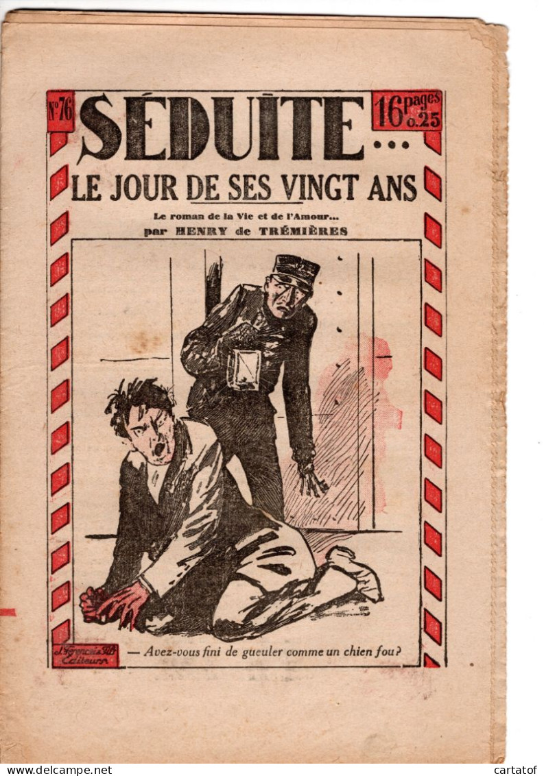 SEDUITE LE JOUR DE SES VINGT ANS . N° 76  Le Roman De La Vie Et De L'amour. Par HENRY De TREMIERES - Romantique